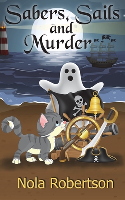 Image for Sabers, Sails, and Murder (A Cumberpatch Cove Mystery) Sabers, Sails, and Murder (A Cumberpatch Cove Mystery)