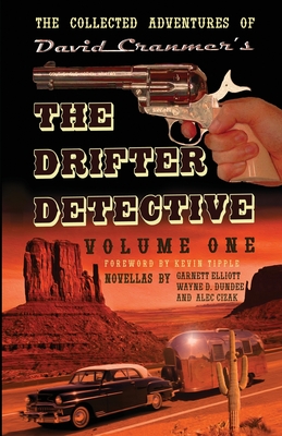 Collected Adventures of the Drifter Detective: Volume One