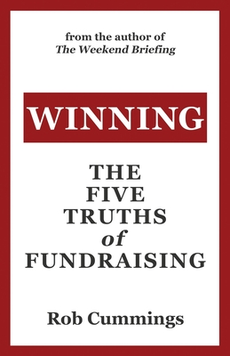 Winning: The Five Truths of Fundraising
