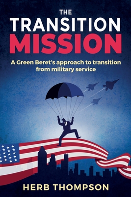 The Transition Mission: A Green Berets approach to transition from military service