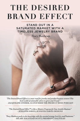 Desired Brand Effect: Stand Out in a Saturated Market With a Timeless Jewelry Brand