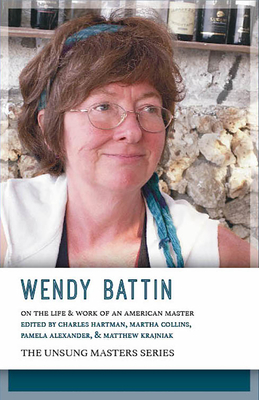 Image for Wendy Battin: On the Life & Work of an American Master Wendy Battin: On the Life & Work of an American Master
