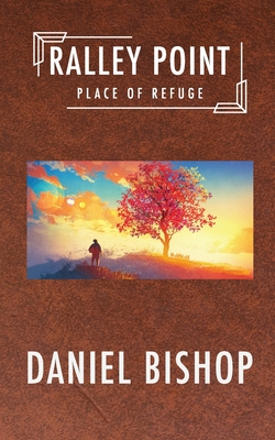 Ralley Point: Place Of Refuge