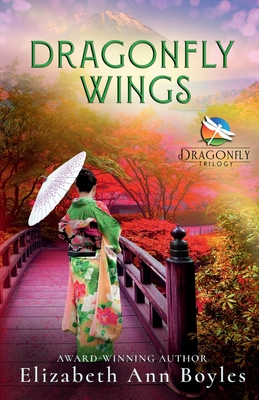 Dragonfly Wings: A Historical Novel of Japan (Dragonfly Trilogy)