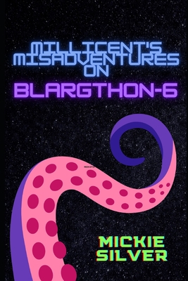 Millicent's Misadventures on Blargthon-6