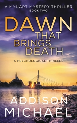 Dawn That Brings Death: A Psychological Thriller