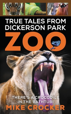 True Tales from Dickerson Park Zoo: There's a Crocodile in the Bathtub!