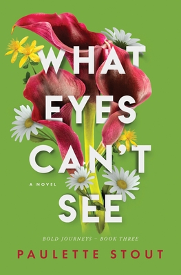 What Eyes Can't See: A Spicy Contemporary Fiction