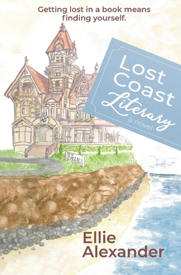 Lost Coast Literary: A Novel
