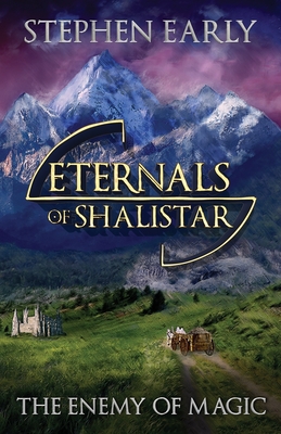 The Enemy of Magic (Eternals of Shalistar)