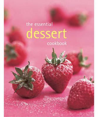 Image for The Essential Dessert Cookbook