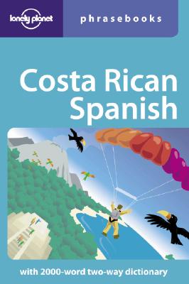 Lonely Planet Costa Rican Spanish Phrasebook