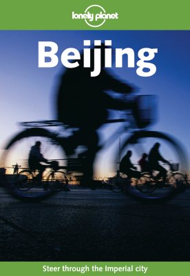 Lonely Planet Beijing (Lonely Planet Beijing)