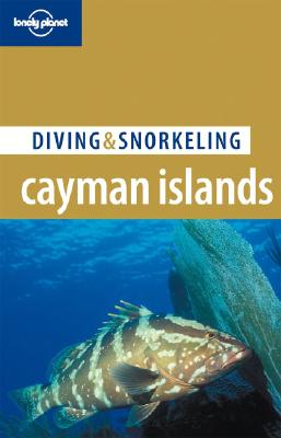 Cayman Islands 2, D&S (Lonely Planet Diving and Snorkeling Guides)