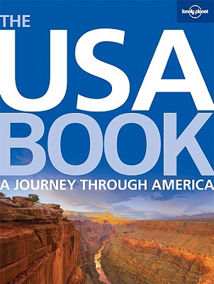 Lonely Planet The USA Book: A Journey through America