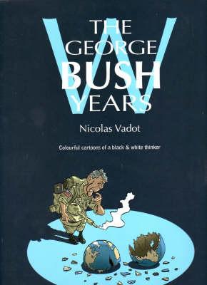 Image for The George W Bush Years