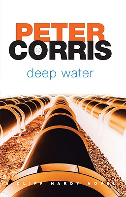 Deep Water: A Cliff Hardy Novel (Cliff Hardy Series, 35) [Paperback] Corris, Peter