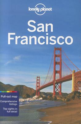 Lonely Planet City Guide San Francisco John Vlahides and Alison Bing