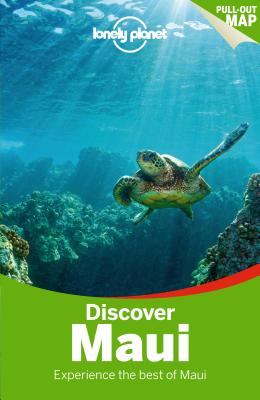 Image for Lonely Planet Discover Maui: Experience the Best of Maui Lonely Planet Discover Maui: Experience the Best of Maui