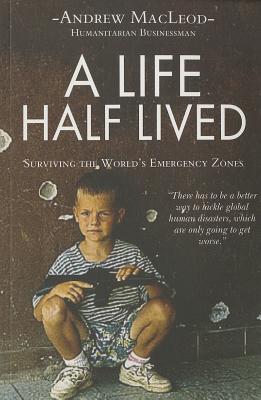A Life Half Lived