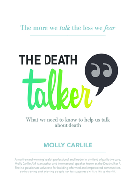 Image for The Death Talker: What We Need To Talk About When Confronting Death