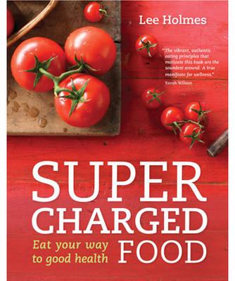 Supercharged Food [Paperback] Lee Holmes
