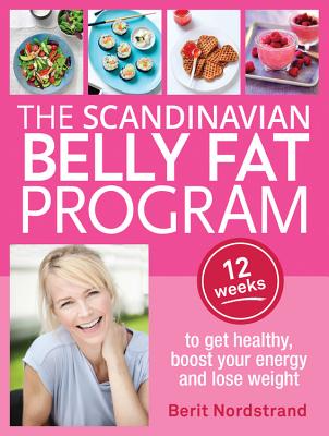 Scandinavian Belly Fat Program: 12 weeks to get healthy, boost your energy and lose weight Image for Scandinavian Belly Fat Program: 12 weeks to get healthy, boost your energy and lose weight