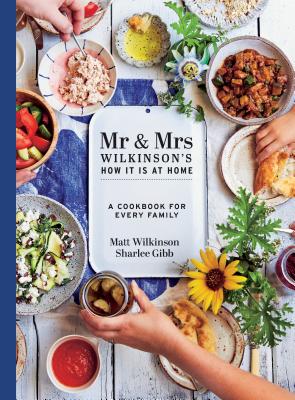 Image for Mr & Mrs Wilkinson's How it is at Home: A Cookbook for Every Family