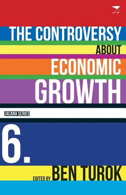 The Controversy About Economic Growth (Jacana Series)