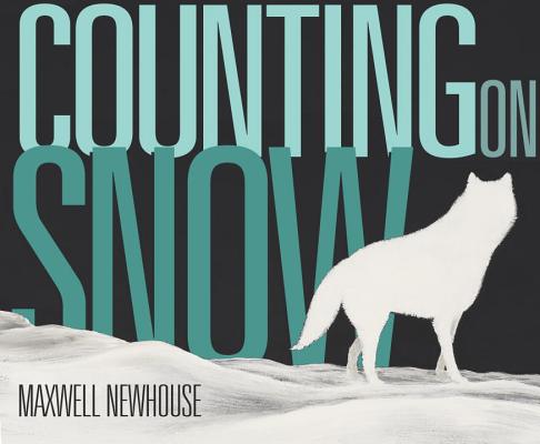 Counting on Snow [Board book] Newhouse, Maxwell