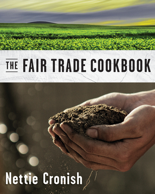 Image for The Fair Trade Ingredient Cookbook