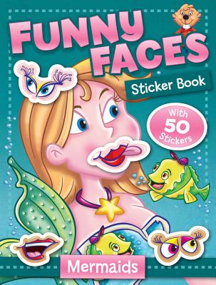 Funny Faces Mermaids Sticker Book (Funny Faces Sticker Books)