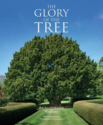 The Glory of the Tree: An Illustrated History
