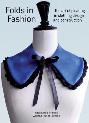 FOLDS IN FASHION: THE ART OF PLEATING IN CLOTHING DESIGN AND CONSTRUCTION