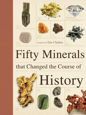 Image for Fifty Minerals that Changed the Course of History (Fifty Things That Changed the Course of History)