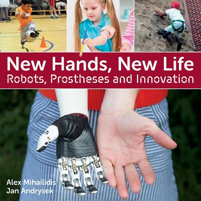 New Hands, New Life: Robots, Prostheses and Innovation Image for New Hands, New Life: Robots, Prostheses and Innovation