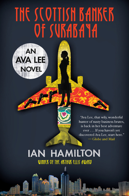 The Scottish Banker of Surabaya: An Ava Lee Novel: Book 5 (The Ava Lee Novels, 5)