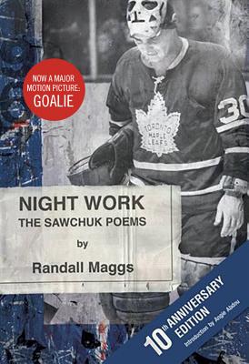 Night Work: The Sawchuk Poems