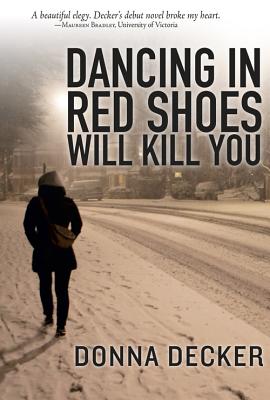Image for Dancing in Red Shoes Will Kill You (Inanna Poetry & Fiction Series) Dancing in Red Shoes Will Kill You (Inanna Poetry & Fiction Series)