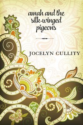 Amah and the Silk-Winged Pigeons (Inanna Poetry & Fiction Series)
