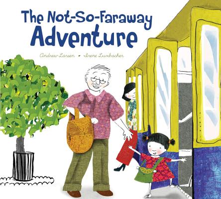 Image for The Not-So-Faraway Adventure The Not-So-Faraway Adventure