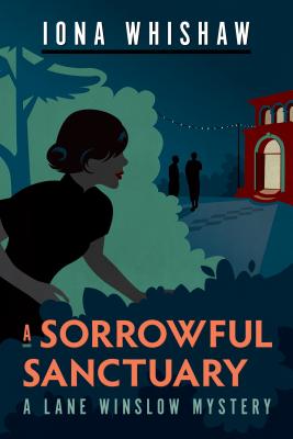 Sorrowful Sanctuary: A Lane Winslow Mystery