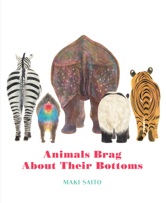 Animals Brag About Their Bottoms