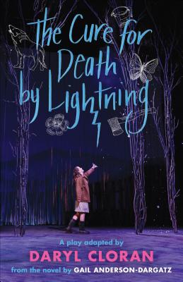 CURE FOR DEATH BY LIGHTNING: A PLAY