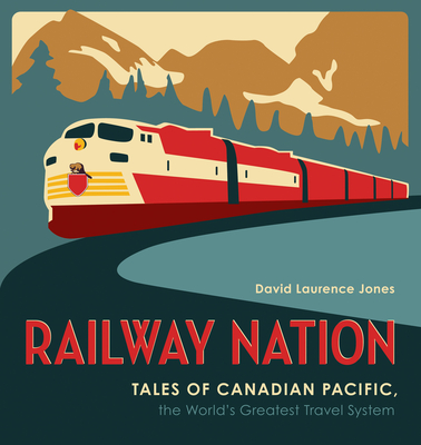 Railway Nation: Tales of the World s Greatest Travel System