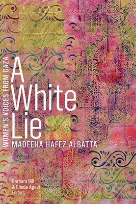 A White Lie (Womens Voices from Gaza Series)