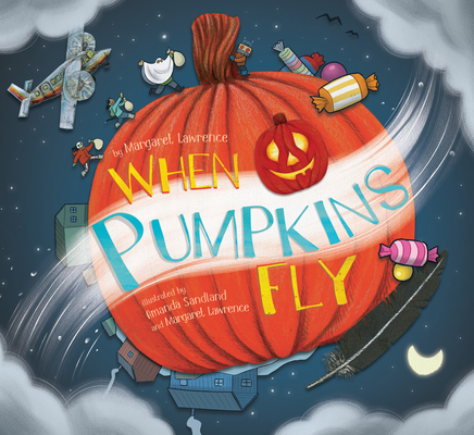 Image for When Pumpkins Fly When Pumpkins Fly