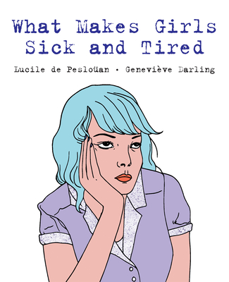 Image for WHAT MAKES GIRLS SICK AND TIRED