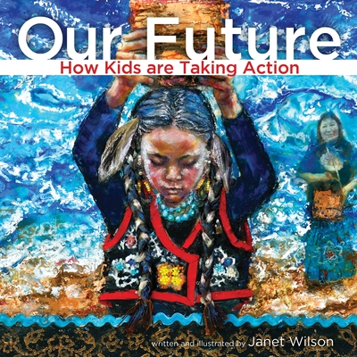 Image for Our Future: How Kids are Taking Action (Kids Making a Difference 2019, 4)