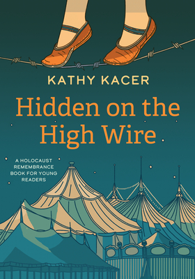 Hidden on the High Wire (The Holocaust Remembrance Series for Young Readers 2022, 20)